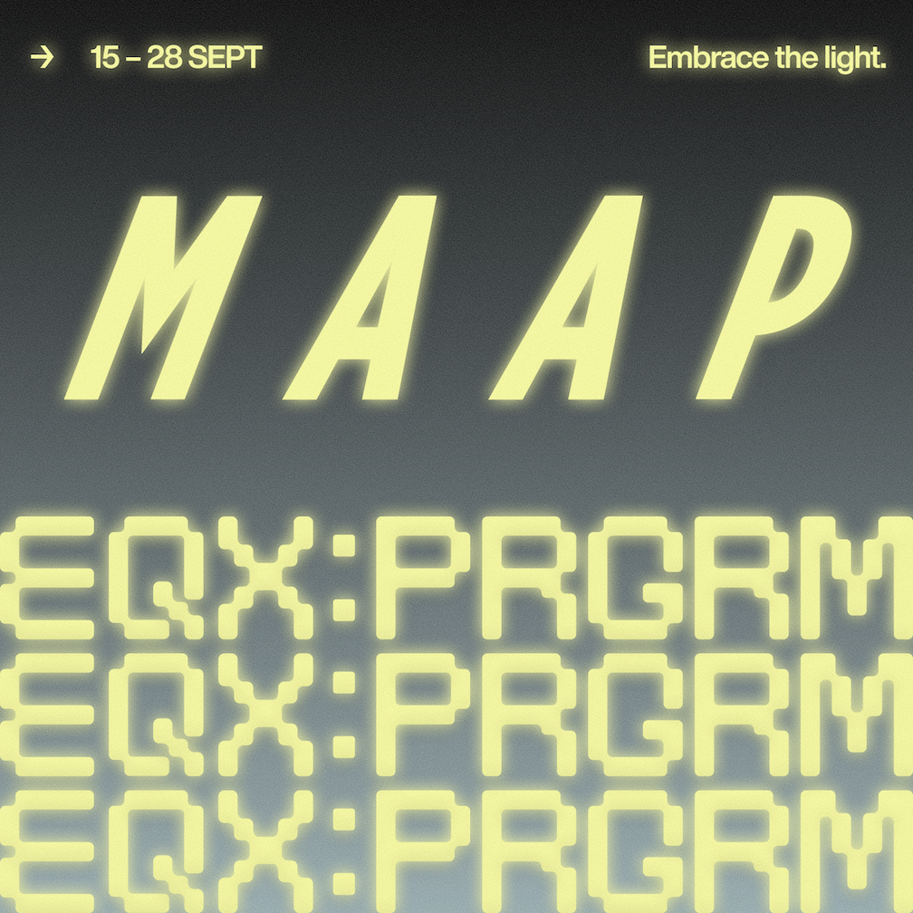 The MAAP EQX:PRGRM Challenge