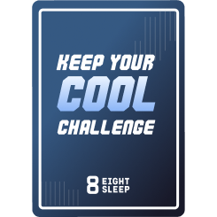 Keep Your Cool: Eight Sleep Challenge